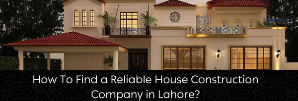 Construction Company in Lahore